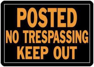 Hy-Ko Aluminum Sign, Posted No Trespassing Keep Out 813