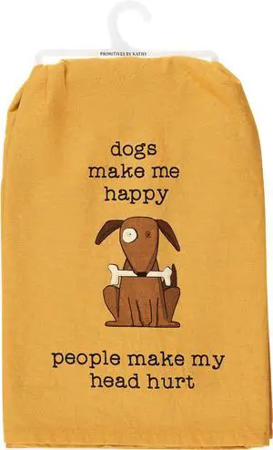 Primitives by Kathy Kitchen Towel - Dog Make Me Happy, People Make My Head Hurt Primitives by Kathy Kitchen Towel - Dog Make Me Happy, People Make My Head Hurt