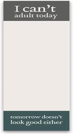 Primitives by Kathy List Magnetic Notepad 60 pg - I Can't Adult Today 9.5" Primitives by Kathy List Magnetic Notepad 60 pg - I Can't Adult Today 9.5"