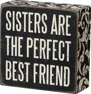 Primitives by Kathy Box Sign, 4 x 4-Inches, Sisters Are The Perfect Best Friend Primitives by Kathy Box Sign, 4 x 4-Inches, Sisters Are The Perfect Best Friend