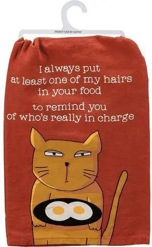 Primitives by Kathy Kitchen Towel - Cat, At Least One Of My Hairs In Your Food Primitives by Kathy Kitchen Towel - Cat, At Least One Of My Hairs In Your Food