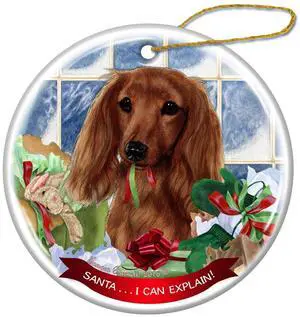 Long Haired Red Dachshund Dog Porcelain Ornament 'Santa.. I Can Explain!' Long Haired Red Dachshund Dog Porcelain Ornament 'Santa.. I Can Explain!'