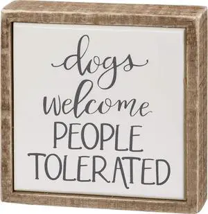 Primitives by Kathy Dogs Welcome People Tolerated Box Sign Mini, 4" Primitives by Kathy Dogs Welcome People Tolerated Box Sign Mini, 4"