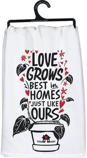 Primitives By Kathy Dish Towel, Love Grows Best in Homes Like Ours, 28-inch Primitives By Kathy Dish Towel, Love Grows Best in Homes Like Ours, 28-inch