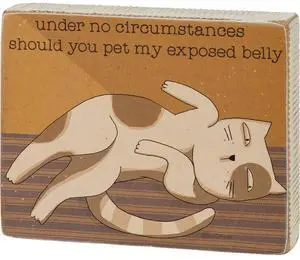 Primitives by Kathy Block Sign-Cat Under No Circumstances Pet My Exposed Belly Primitives by Kathy Block Sign-Cat Under No Circumstances Pet My Exposed Belly