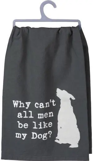 Primitives by Kathy Dish Towel - Why Can't All Men Be Like My Dog Primitives by Kathy Dish Towel - Why Can't All Men Be Like My Dog