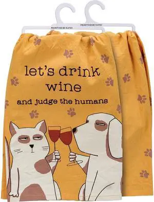 Primitives by Kathy Kitchen Dish Towel - Let's Drink Wine and Judge The Humans Primitives by Kathy Kitchen Dish Towel - Let's Drink Wine and Judge The Humans