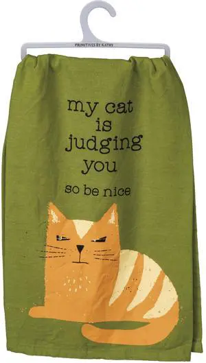 Primitives by Kathy Dish Towel - My Cat is Judging You So Be Nice Primitives by Kathy Dish Towel - My Cat is Judging You So Be Nice