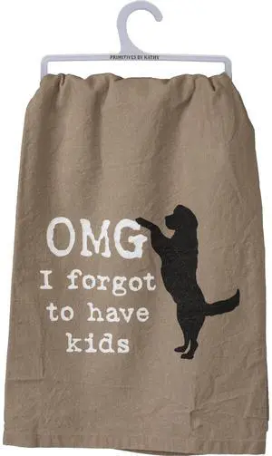 Primitives by Kathy Dish Towel - OMG I Forgot to Have Kids Primitives by Kathy Dish Towel - OMG I Forgot to Have Kids