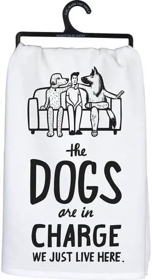 Primitves By Kathy Dish Towel, 28", The Dogs are in Charge, We Just Live Here Primitves By Kathy Dish Towel, 28", The Dogs are in Charge, We Just Live Here