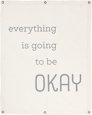 Ganz Canvas Wall Hanging - Everything is going to be okay, 24" W. x 30" H.