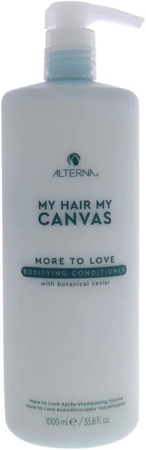 My Hair My Canvas More To Love Bodifying Conditioner by Alterna for Unisex - 33.8 oz Conditioner