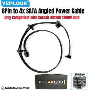 YEPLOOK 6Pin to 4x SATA Male Right Angle for Corsair AX1200 1200W GOLD, SSD HDD Power Cable for Corsair Professional Series AX1200 Gold, 50+15+15+15 CM 18AWG Tinned Copper Wire YEPLOOK 6Pin to 4x SATA Male Right Angle for Corsair AX1200 1200W GOLD, SSD HDD Power Cable for Corsair Professional Series AX1200 Gold, 50+15+15+15 CM 18AWG Tinned Copper Wire