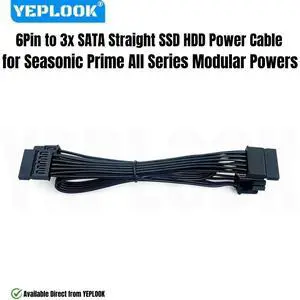 YEPLOOK 6Pin to 3x SATA Straight SSD HDD Power Cable for Seasonic PRIME Titanium/Platinum/Gold/SNOWSILENT 1300W, 1000W, 850W, 750W, 650W YEPLOOK 6Pin to 3x SATA Straight SSD HDD Power Cable for Seasonic PRIME Titanium/Platinum/Gold/SNOWSILENT 1300W, 1000W, 850W, 750W, 650W