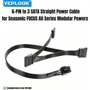 6PIN to 3 SATA Straight HDD SSD Power Cable for Seasonic FOCUS 1300W, 1000W, 850W, 750W, 650W, 550W Gold & Platinum Modular PSUs 6PIN to 3 SATA Straight HDD SSD Power Cable for Seasonic FOCUS 1300W, 1000W, 850W, 750W, 650W, 550W Gold & Platinum Modular PSUs