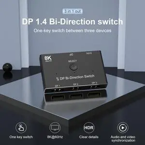 DisplayPort Switch 3 Port DP 1.4 Switcher Box Bi-Direction 1X3 or 3x1 32.4Gbps 8K@60Hz 4K@144Hz HDR for Display Port PC monitor