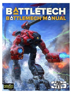BattleTech Battlemech Manual by Catalyst Game Labs BattleTech Battlemech Manual by Catalyst Game Labs