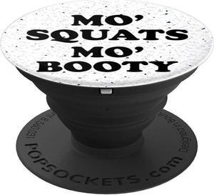 Mo Squats Mo Booty - Funny Gym Workout Slogan