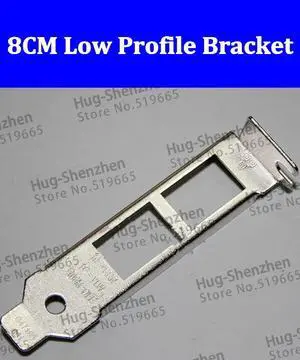 8CM Low-Profile half Bracket for Intel x540-T2 PCI-E 10G dual port network card ----1pcs/lot