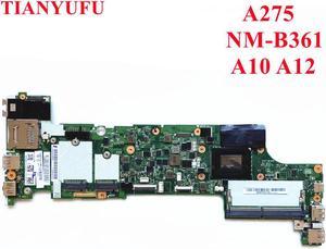 For Lenovo Thinkpad A275 Laptop Motherboard With A10 A12 AMD CPU DDR4 Motherboard DA275 NM-B361 Mainboard 100% test work