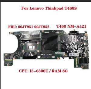 FOR T460S Laptop Motherboard 20F9 20FA BT460 NM-A421 with CPU: I5-6300U RAM 8G FRU: 00JT951 00JT952