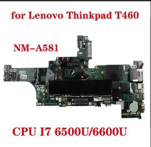 FOR T460 laptop motherboard BT462 NM-A581 motherboard with CPU i7 6500U/6600U