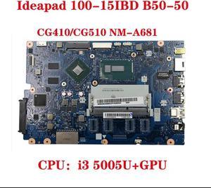 FOR 100-15IBD B50-50 notebo computer motherboard CG410/CG510 NM-A681 motherboard with CPU I3 5005U+GPU DDR3L