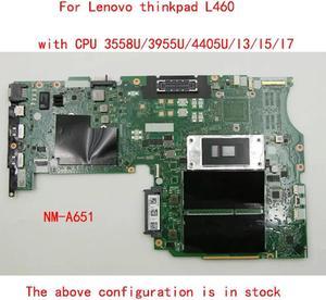 FOR L460 laptop motherboard NM-A651 motherboard with CPU 3558U/3955U/4405U/I3/I5 I7 s