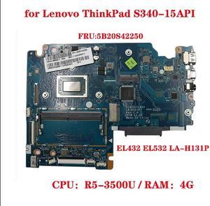 FOR FRU:5B20S42250 for S340-15API laptop motherboard EL432 EL532 LA-H131P with CPU:R5-3500U RAM 4G