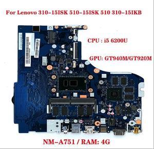 FOR 310-15ISK 510-15ISK 510 310-15IKB laptop motherboard NM-A751 motherboard with CPU i5 6200U GPU GT940M/GT920M RAM 4G