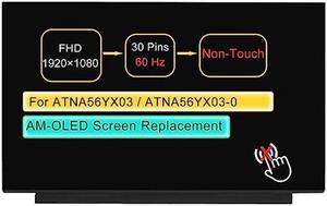 156 Screen Replacement ATNA56YX03 ATNA56YX030 for ASUS VivoBook Pro 15 AMOLED M3500 M3500QC M6500 K3500 X1505 FHD 1920  1080 30 pin AMOLED Glossy NonTouch Screen Display Panel