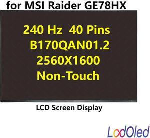 FOR 17.0 16:10 240Hz WQXGA 2560x1600 LED LCD Screen IPS Display Matrix Panel for GE78HX B170QAN01.2 40pins