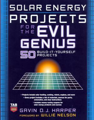 007147772-1 - SOLAR ENERGY PROJECTS FOR THE EVIL GENIUS BY G.HARPER