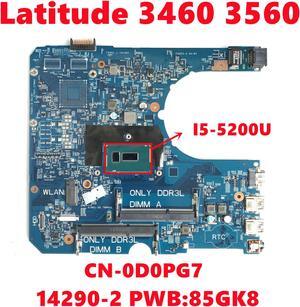 CN-0D0PG7 0D0PG7 D0PG7 For dell Latitude 3460 3560 Laptop Motherboard 14290-2 PWB:85GK8 With I5-5200U CPU DDR3 100% Test Working