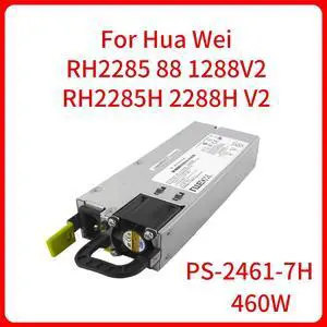 460W switching power supply PS-2461-7H 02131165 For HuaWei RH2285V2 RH2285H V2 RH2288V2 RH2288HV2 RH1288V2 Server
