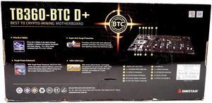 Biostar TB360-BTC D+ (Intel 8th and 9th Gen) LGA1151 SODIMM DDR4 8 GPU Support GPU Mining Motherboard. Requires CPU with IGFX and Server Power Supply.