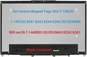 14.0" Screen Replacement for Lenovo ideapad Yoga Slim 7-14IIL05 7-14ITL05 82A1 82A3 82A4 82A6 5D10S39646 Display Touch Screen LCD Digitizer Assembly FullHD(Only for Touch Version)-40 Pins