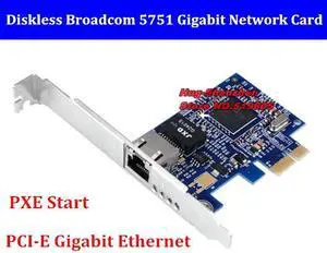 PCI-E 1000M Diskless Broadcom 5751 Gigabit Network Card Supports ROSESXi5.5BCM Broadcom chip PCI-E 1000M Diskless Broadcom 5751 Gigabit Network Card Supports ROSESXi5.5BCM Broadcom chip