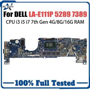 Model6(UMA I7-7600U 8GB)
For  Higerformance Mainboard LA-E111P Laptop Motherboard Latitude 5289 7389 04T8FJ 0PTJYM CPU i3 i5 i7 ed