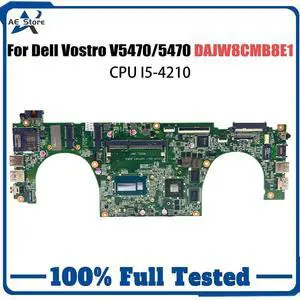Model1(DIS I5-4210U V2G)
For  Vostro V5470 5470 Motherboard DAJW8CMB8E1 04XH30 0FX16M With I5-4210U I3-4010U Laptop Mainboard DDR3 Test JW8C