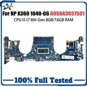 Model6(UMA I5-8265U 16GB)
For  EliteBook X360 1040 G6 Laptop Motherboard 6050A3037501 i5 i7 8th Gen CPU With RAM 8GB 16GB L63000-601 Mainboard 1040-G6