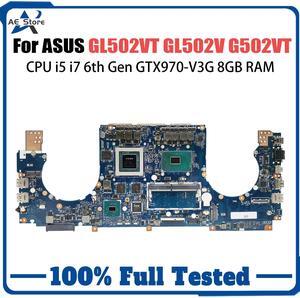 Model3(I5-6th 8GB GTX970M)
For  GL502V G502VT ROG Strix GL502VK GL502VS GL502VX GL502VTR GL501VT GL503VT GL502VL Laptop Motherboard GL502VT Mainboard
