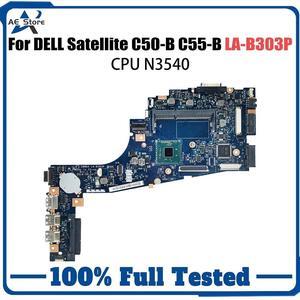Model1(UMA N3540)
For Toshiba Satellite C50 C55 C55-b5202 Series Motherboard LA-B303P N2840 CPU K000891580 Mainboard  OK C55-B C50-B
