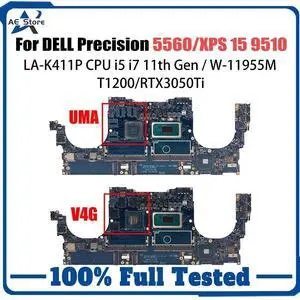 Model3(I7-11th T1200 V4G)
For  Precision 5560 XPS 15 9510 Mainboard LA-K411P i7-11800H W-11955M CPU RTX3050Ti/T1200 GPU Motherboard Precisione