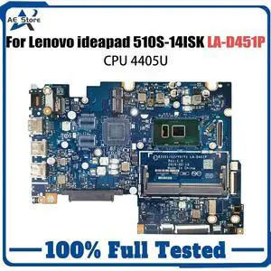 Model1(UMA 4405U 14inch)
For  Ideapad 510-14ISK Motherboard LA-D451P 5B20L45883 5B20L45886 i3 i5 i7 10th Gen GPU 2G Mainboard 510S-14ISK 310S-14ISK