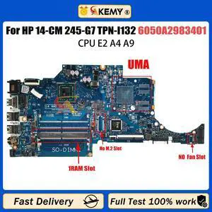 Model2(UMA A4-9125)
For  14-CM 14T-CM 245 G7 Motherboard 6050A2983401 TPN-I132 With E2 A4 A6 A9 14 AMD SR(FT-4) Working 245-G7 Mainboard