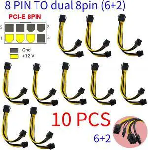 10pcs 8 Pin PCI Express to Dual PCIE 6+2 Pin Power Cable Motherboard Graphics Card PCI-E Riser GPU Power Data Cable 20cm(10pcs 8pin cables)