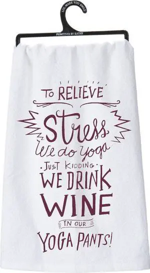 Primitives by Kathy 26932 Dish Towel, 28" x 28", Drink Wine In Yoga Pants Primitives by Kathy 26932 Dish Towel, 28" x 28", Drink Wine In Yoga Pants