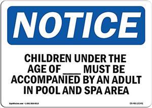 Osha Notice Sign - Notice Children Under The Age Of Pool Spa | Rigid Plastic Sign | Protect Your Business, Work Site, Warehouse & Shop Area |  Made In The Usa
