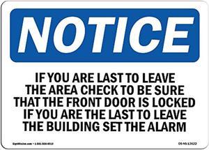 Osha Notice Sign  If You Are The Last To Leave The Area Check  Rigid Plastic Sign  Protect Your Business Work Site Warehouse  Shop Area  Made In The Usa